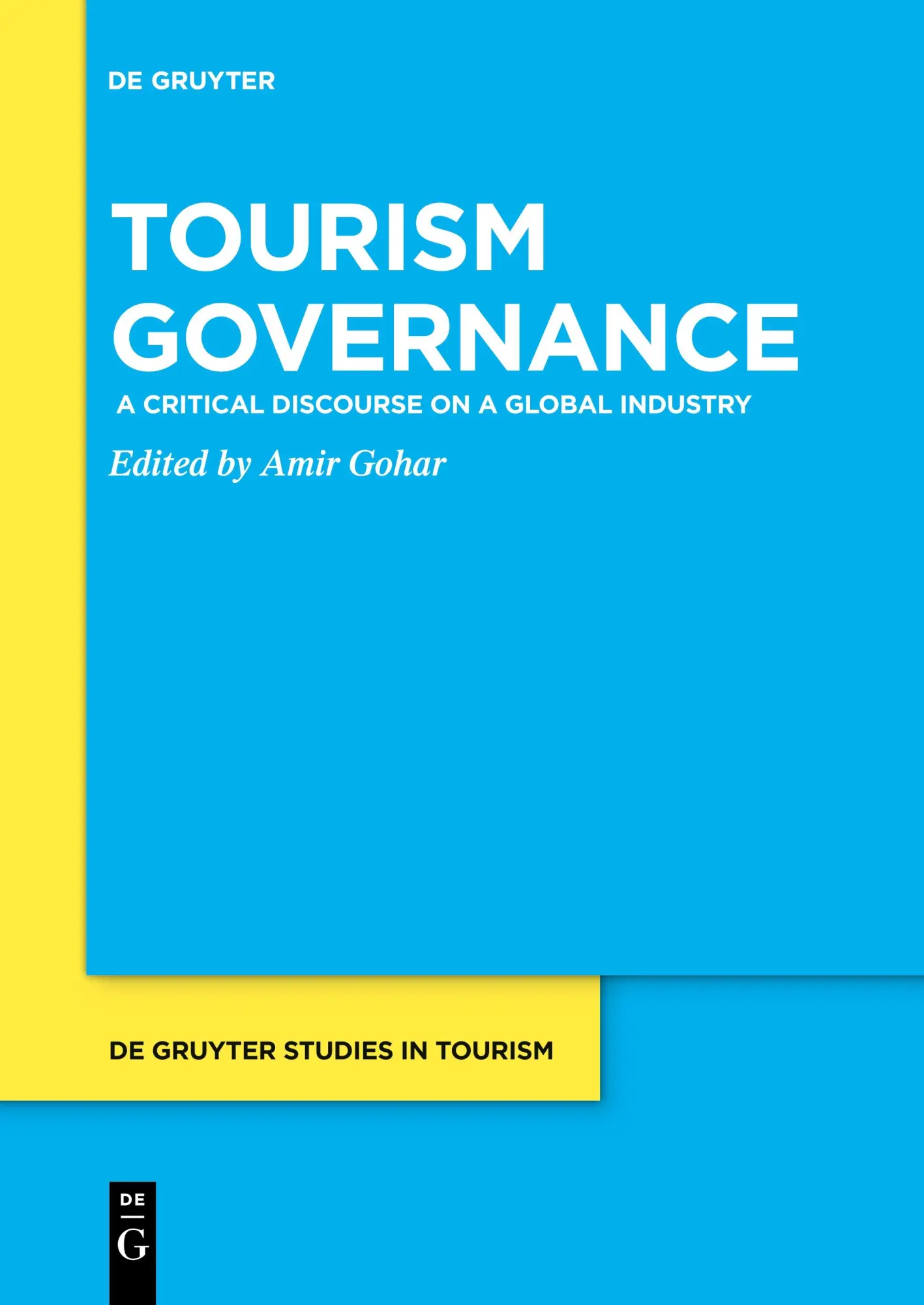 Cover: 9783111353128 | Tourism Governance | A Critical Discourse on a Global Industry | Gohar