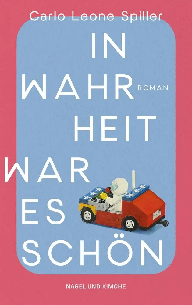 Cover: 9783312013128 | In Wahrheit war es schön | Carlo Leone Spiller | Taschenbuch | 224 S.