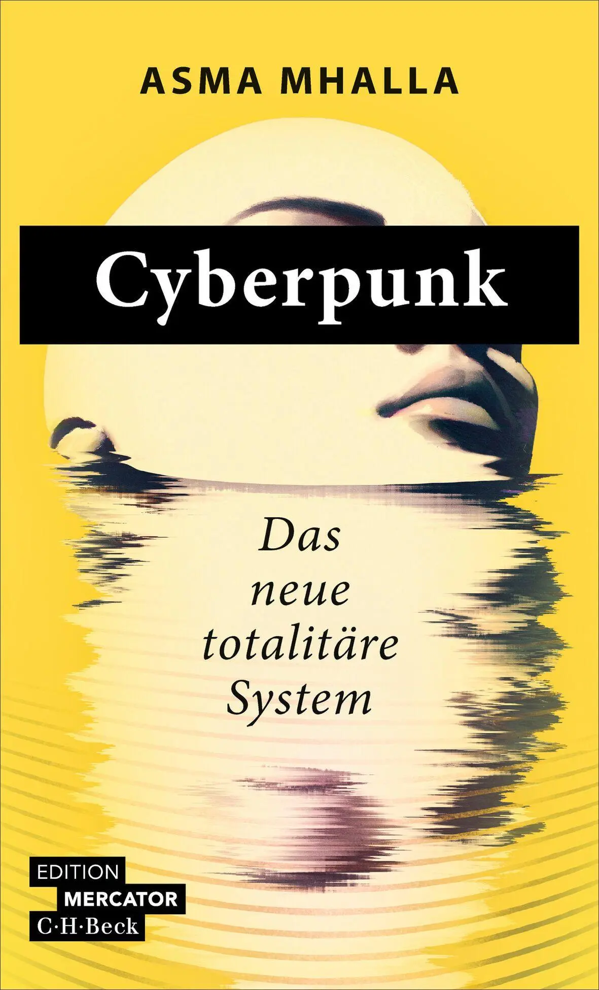Cover: 9783406853128 | Cyberpunk | Das neue totalitäre System | Asma Mhalla | Taschenbuch
