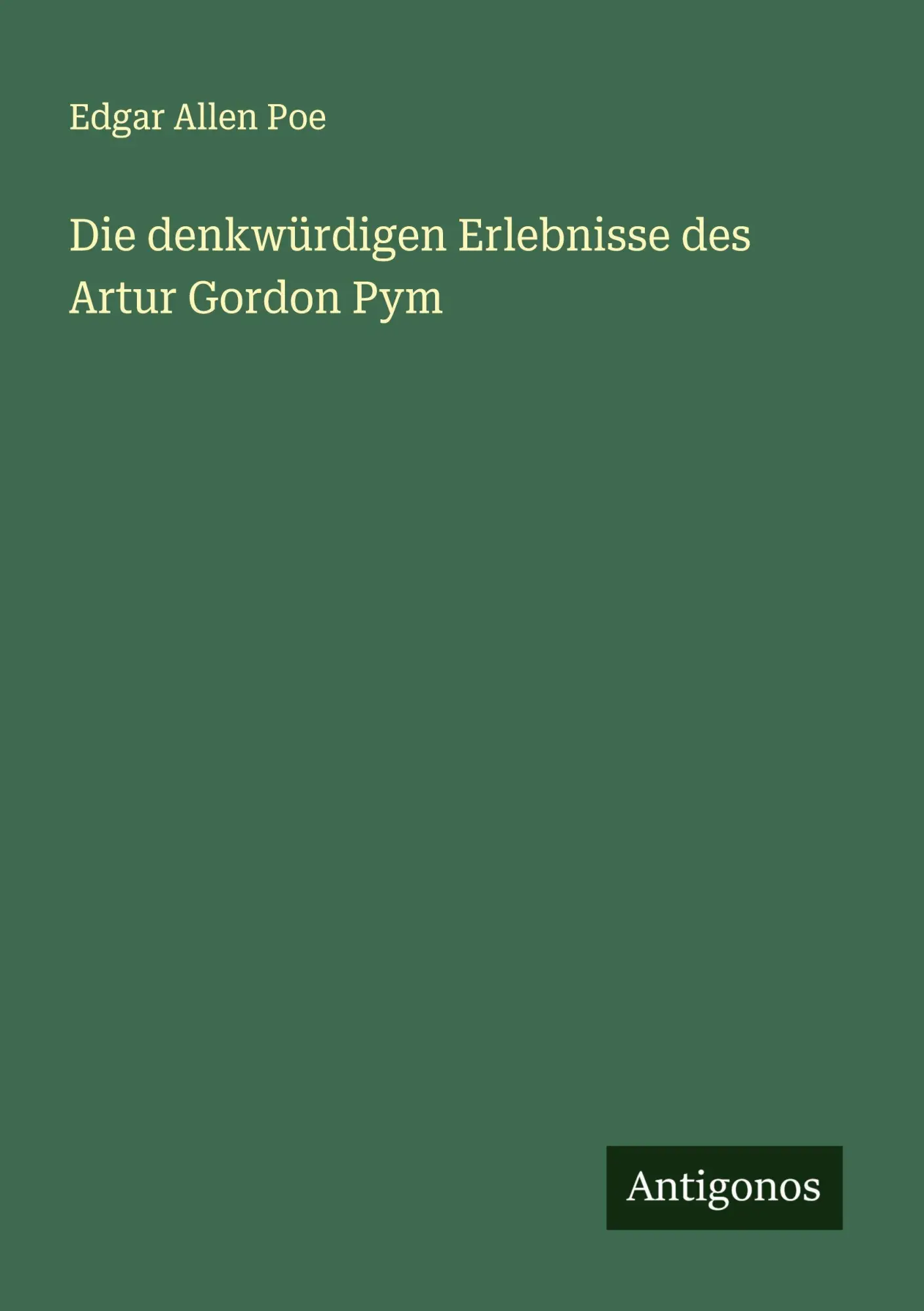 Cover: 9783566003128 | Die denkwürdigen Erlebnisse des Artur Gordon Pym | Edgar Allen Poe