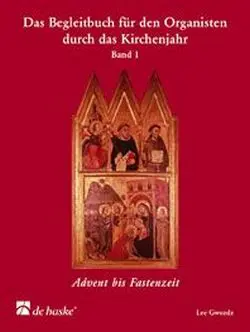 Cover: 9789043133128 | Das Begleitbuch für den Organisten durch das Kirchenjahr Bd.1...