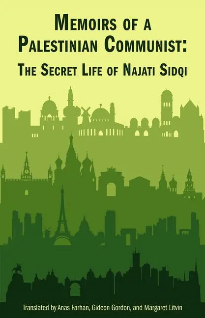 Cover: 9781477333228 | Memoirs of a Palestinian Communist | The Secret Life of Najiti Sidqi