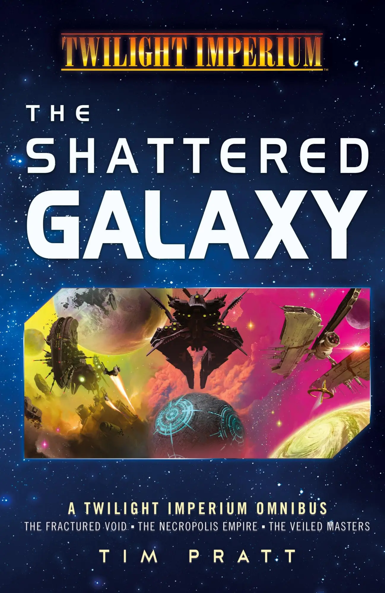 Cover: 9781839083228 | The Shattered Galaxy | A Twilight Imperium Omnibus | Tim Pratt | Buch