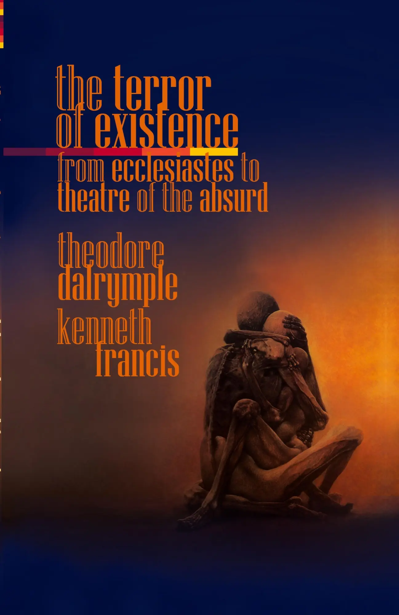 Cover: 9781943003228 | The Terror of Existence | From Ecclesiastes to Theatre of the Absurd