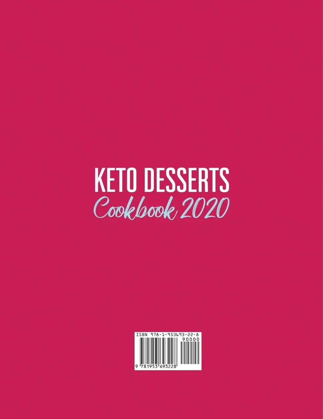 Rückseite: 9781953693228 | KETO DESSERTS COOKBOOK 2020 | Wilda Buckley | Taschenbuch | Englisch