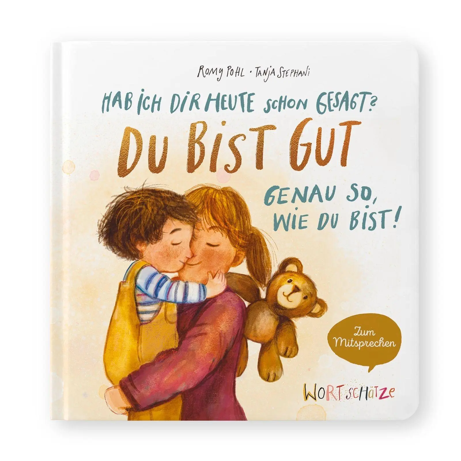 Cover: 9783401723228 | Hab ich dir heute schon gesagt? Du bist gut - Genau so, wie du bist!