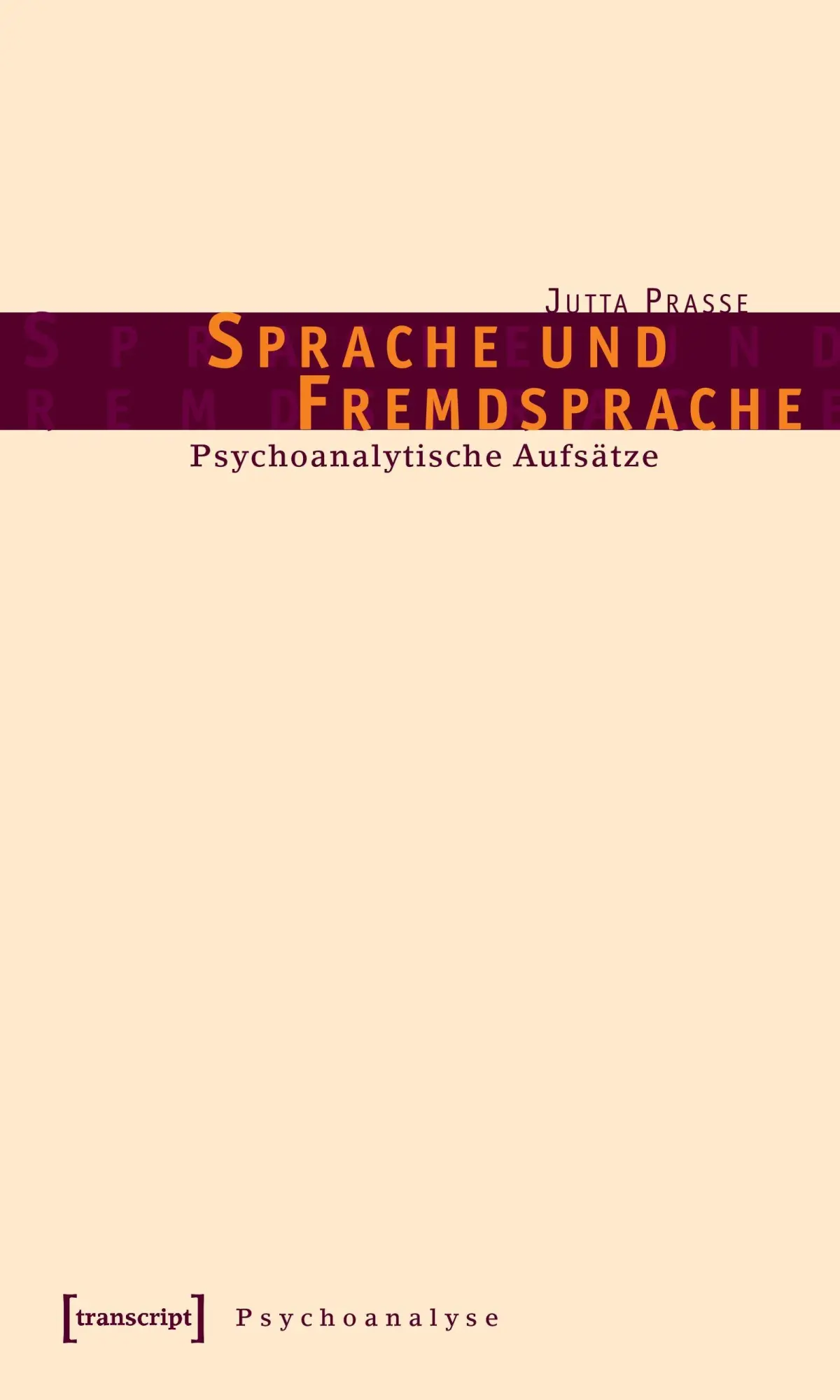 Cover: 9783899423228 | Sprache und Fremdsprache | Psychoanalytische Aufsätze | Jutta Prasse