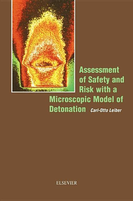 Assessment of Safety and Risk with a Microscopic Model of Detonation | C -O Leiber | Buch | Englisch | 2003 | ELSEVIER SCIENCE & TECHNOLOGY | EAN 9780444513328 - Leiber, C -O