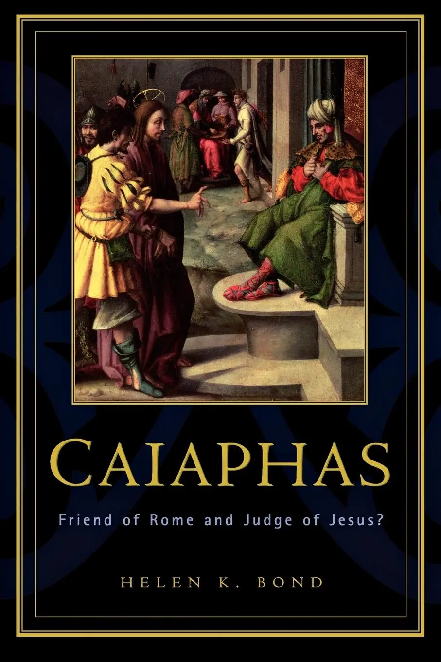 Cover: 9780664223328 | Caiaphas | Friend of Rome and Judge of Jesus? | Helen K. Bond | Buch