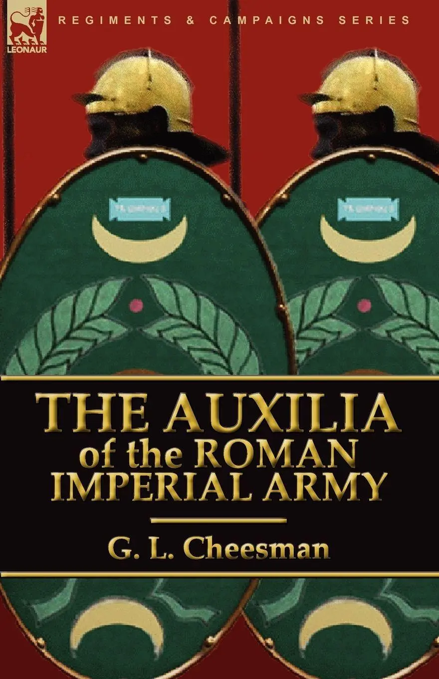 Cover: 9780857063328 | The Auxilia of the Roman Imperial Army | G. L. Cheesman | Taschenbuch