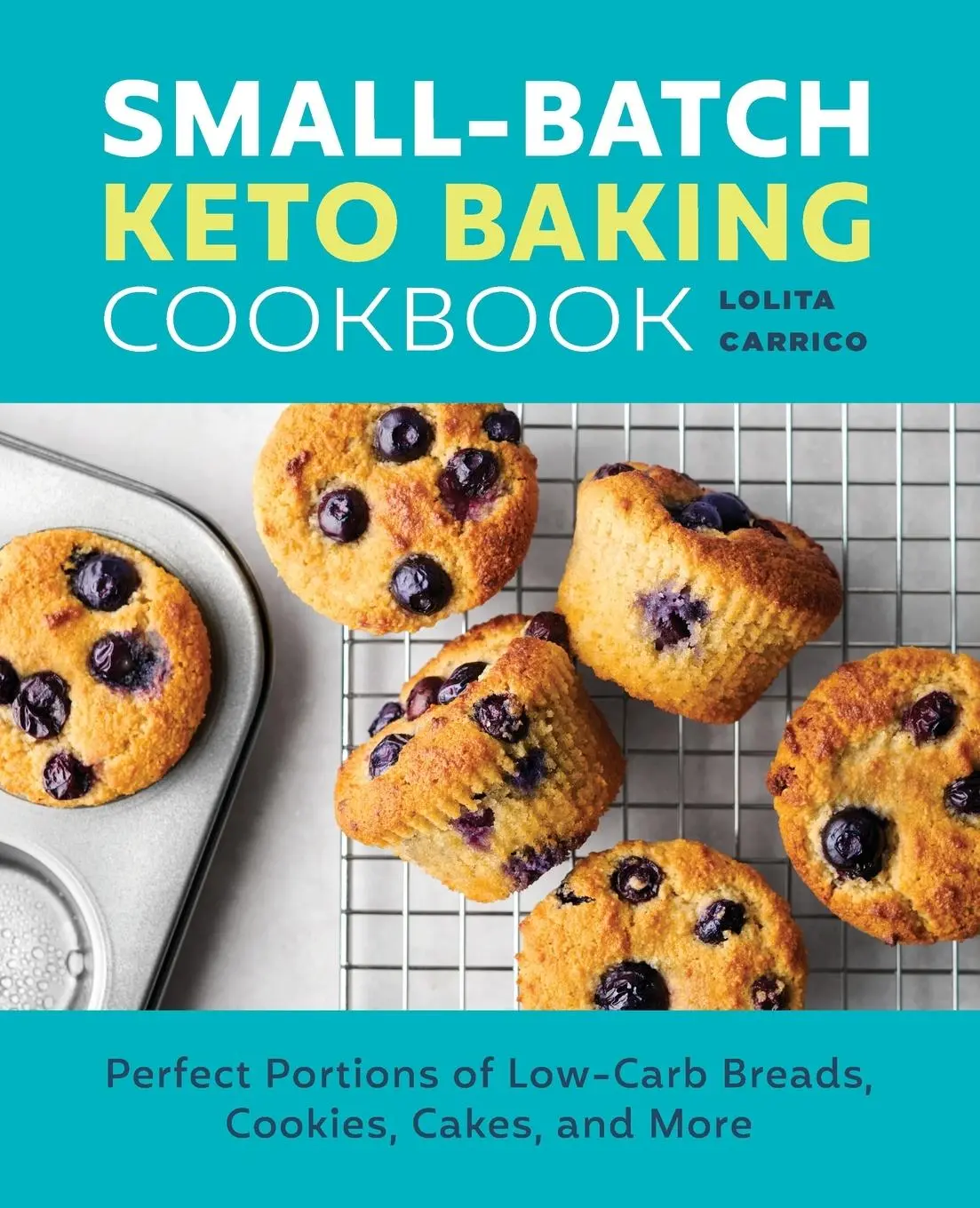 Cover: 9781685393328 | Small-Batch Keto Baking Cookbook | Lolita Carrico | Taschenbuch | 2022
