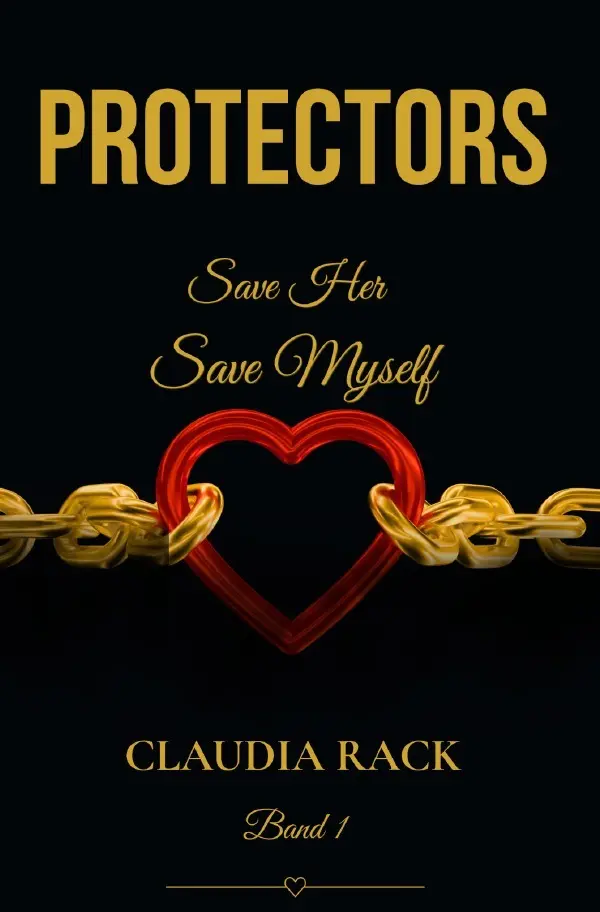 Cover: 9783565093328 | Protectors | Save Her, Save Myself. DE | Claudia Rack | Taschenbuch