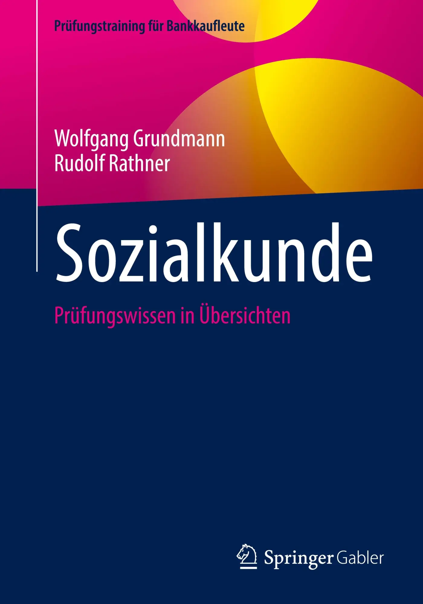 Cover: 9783658393328 | Sozialkunde | Prüfungswissen in Übersichten | Rudolf Rathner (u. a.)