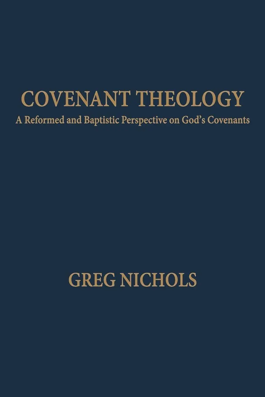 Cover: 9781599253428 | Covenant Theology | Greg Nichols | Taschenbuch | Englisch | 2014