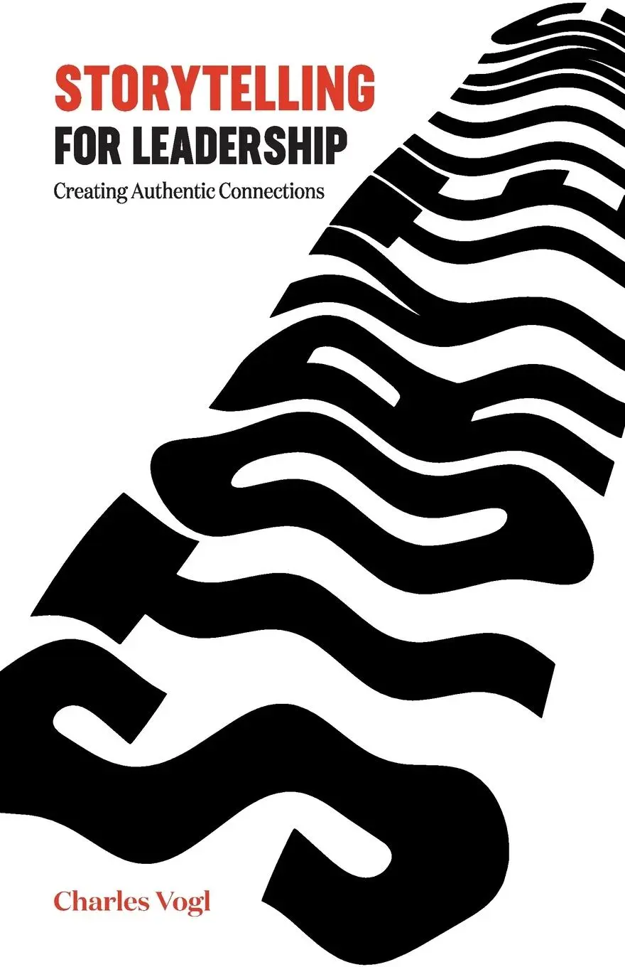 Cover: 9781949643428 | Storytelling for Leadership | Creating Authentic Connections | Vogl
