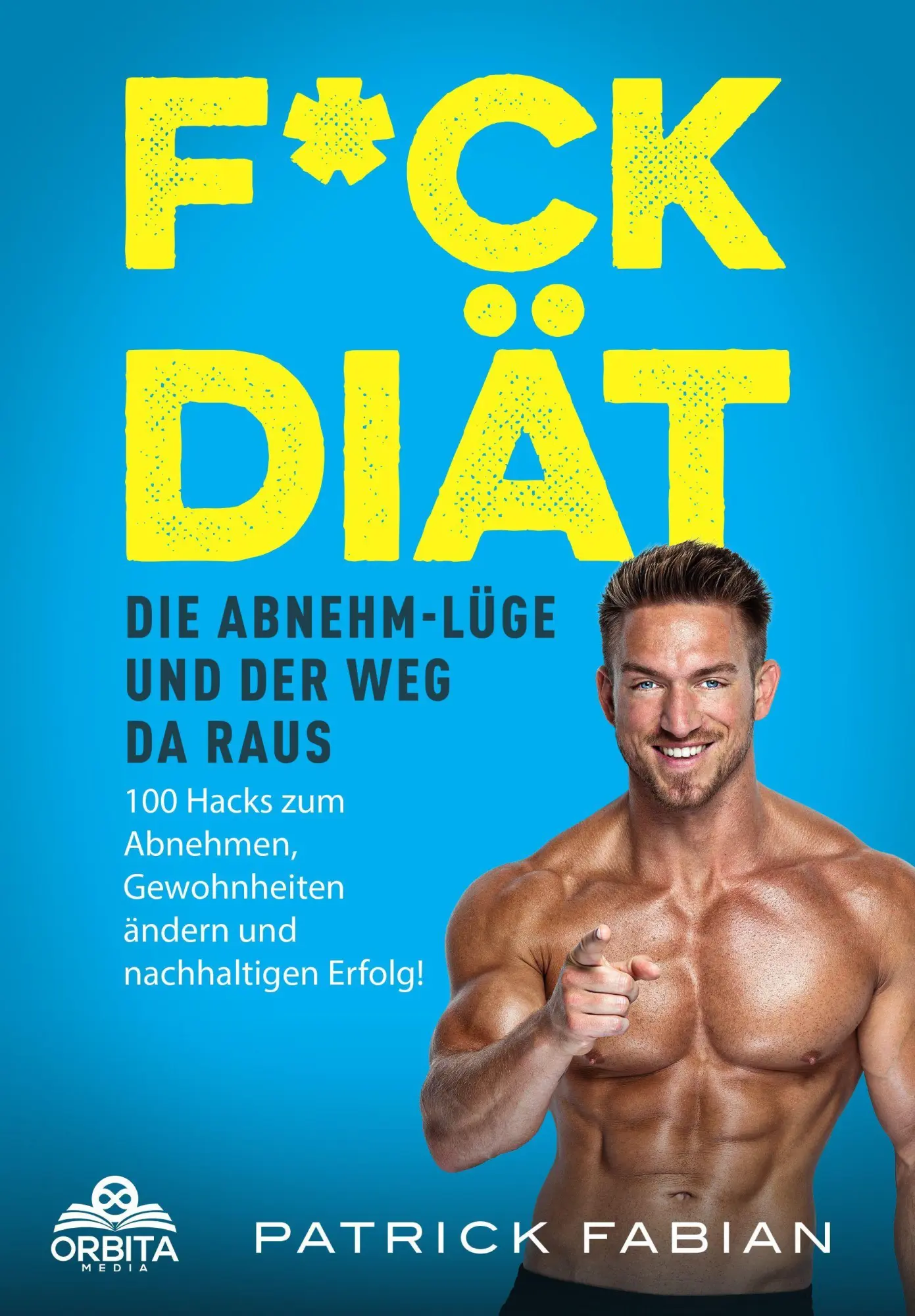 Cover: 9783989353428 | F*ck Diät - Die Abnehm-Lüge und der Weg da raus | Patrick Fabian
