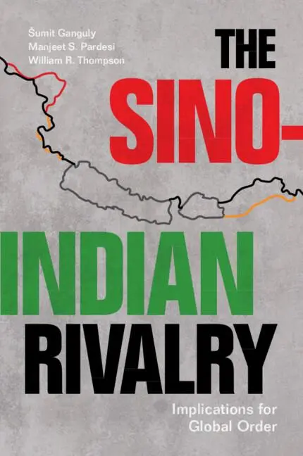 Cover: 9781009193528 | The Sino-Indian Rivalry | Sumit Ganguly (u. a.) | Taschenbuch | 2023
