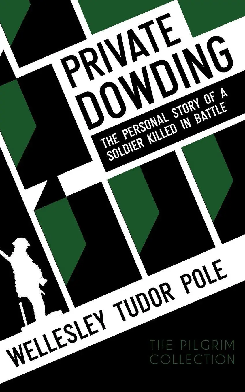 Cover: 9781908733528 | Private Dowding | The Personal Story of a Soldier Killed in Battle