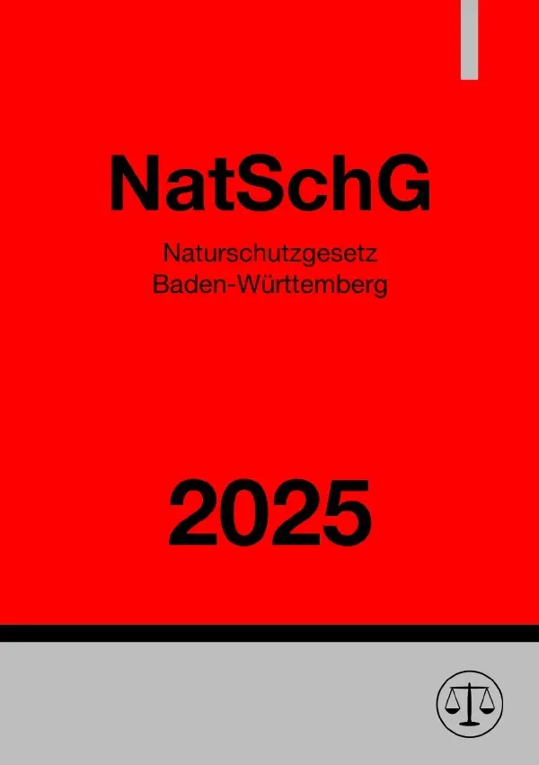Cover: 9783819053528 | Naturschutzgesetz Baden-Württemberg - NatSchG BW 2025 | Ronny Studier