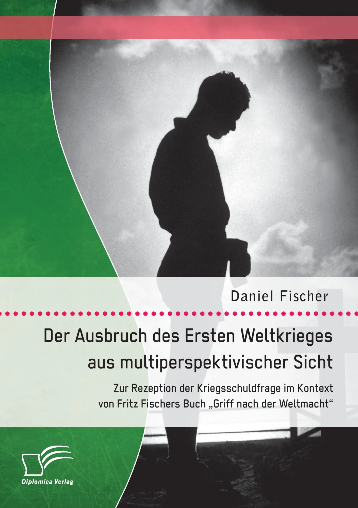 Cover: 9783842893528 | Der Ausbruch des Ersten Weltkrieges aus multiperspektivischer...