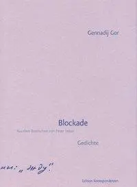 Cover: 9783902113528 | Blockade | Gedichte, Russ/dt | Gennadij Gor | Buch | 248 S. | Deutsch