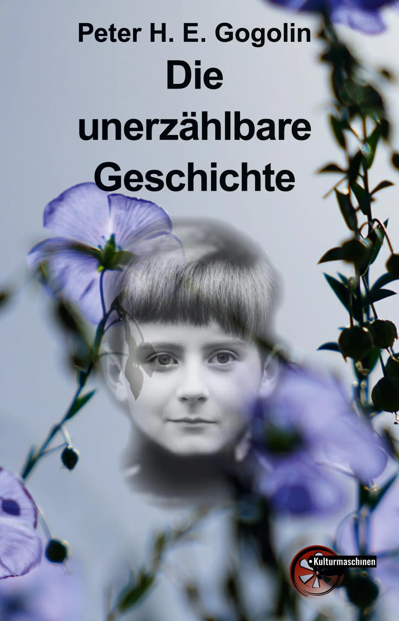 Cover: 9783967633528 | Die unerzählbare Geschichte | Peter H. E. Gogolin | Taschenbuch | 2025