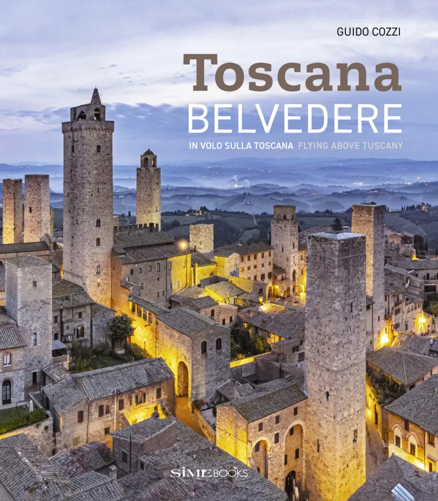 Cover: 9788831403528 | Toscana, Belvedere | In volo sulla Toscana - Flying above Tuscany