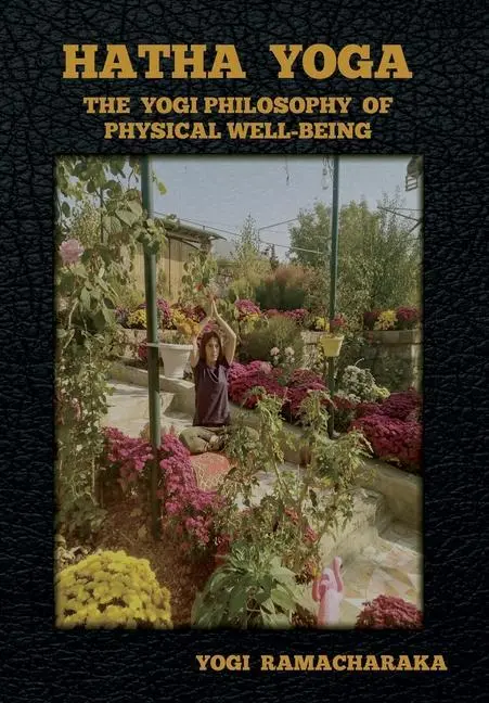 Cover: 9781644393628 | Hatha Yoga | The Yogi Philosophy of Physical Well-Being | Ramacharaka