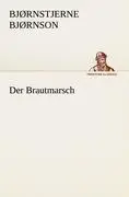Cover: 9783842403628 | Der Brautmarsch | Bjørnstjerne Bjørnson | Taschenbuch | 60 S. | 2012