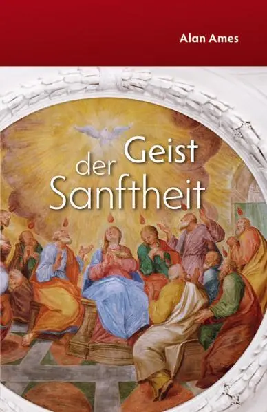 Cover: 9783874493628 | Geist der Sanftheit | Alan Ames | Buch | Deutsch | 2009 | Miriam