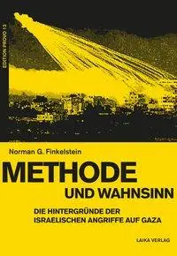 Cover: 9783944233628 | Methode und Wahnsinn | Norman G. Finkelstein | Taschenbuch | Deutsch