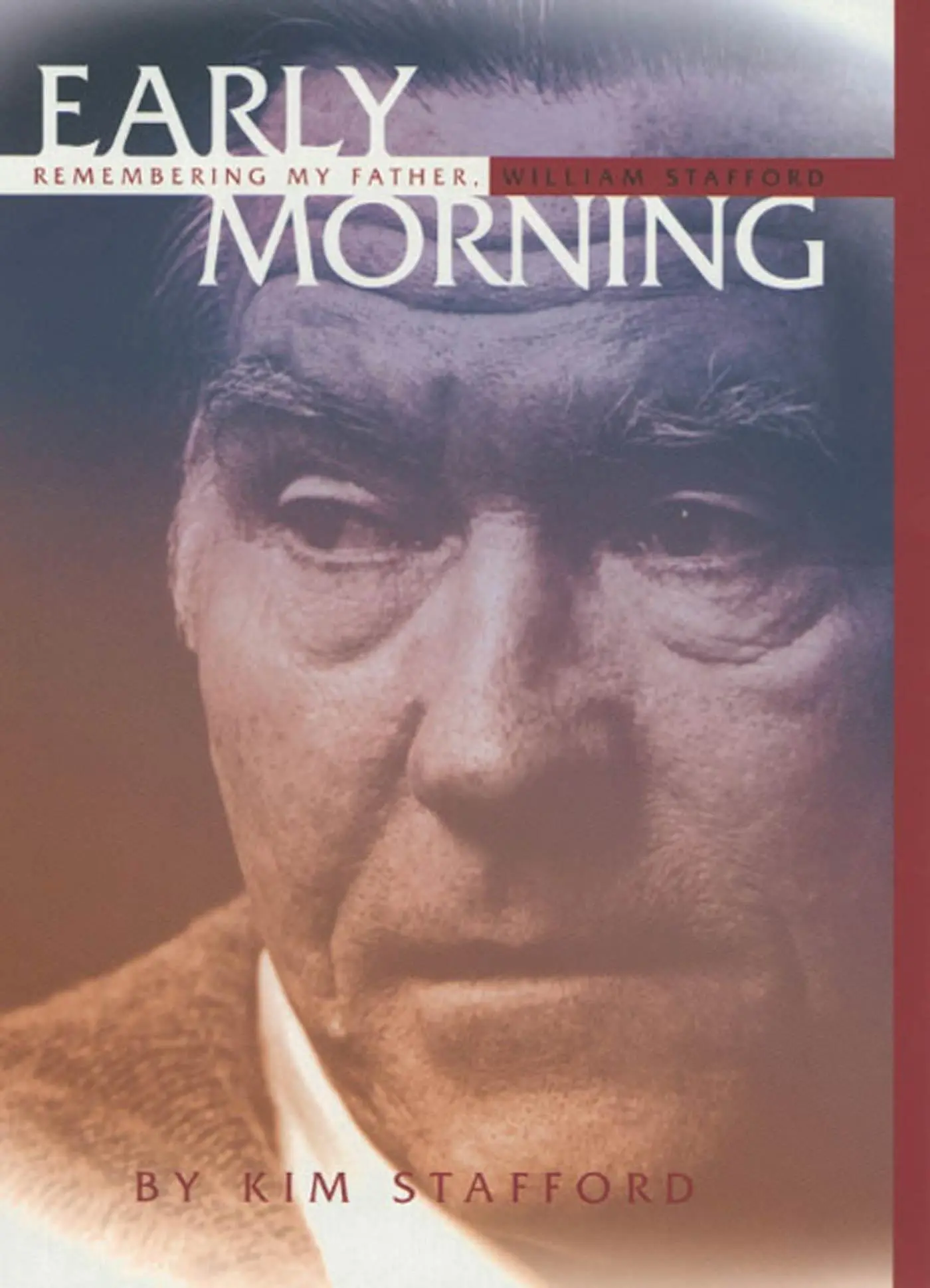 Cover: 9781555973728 | Early Morning | Remembering My Father, William Stafford | Kim Stafford