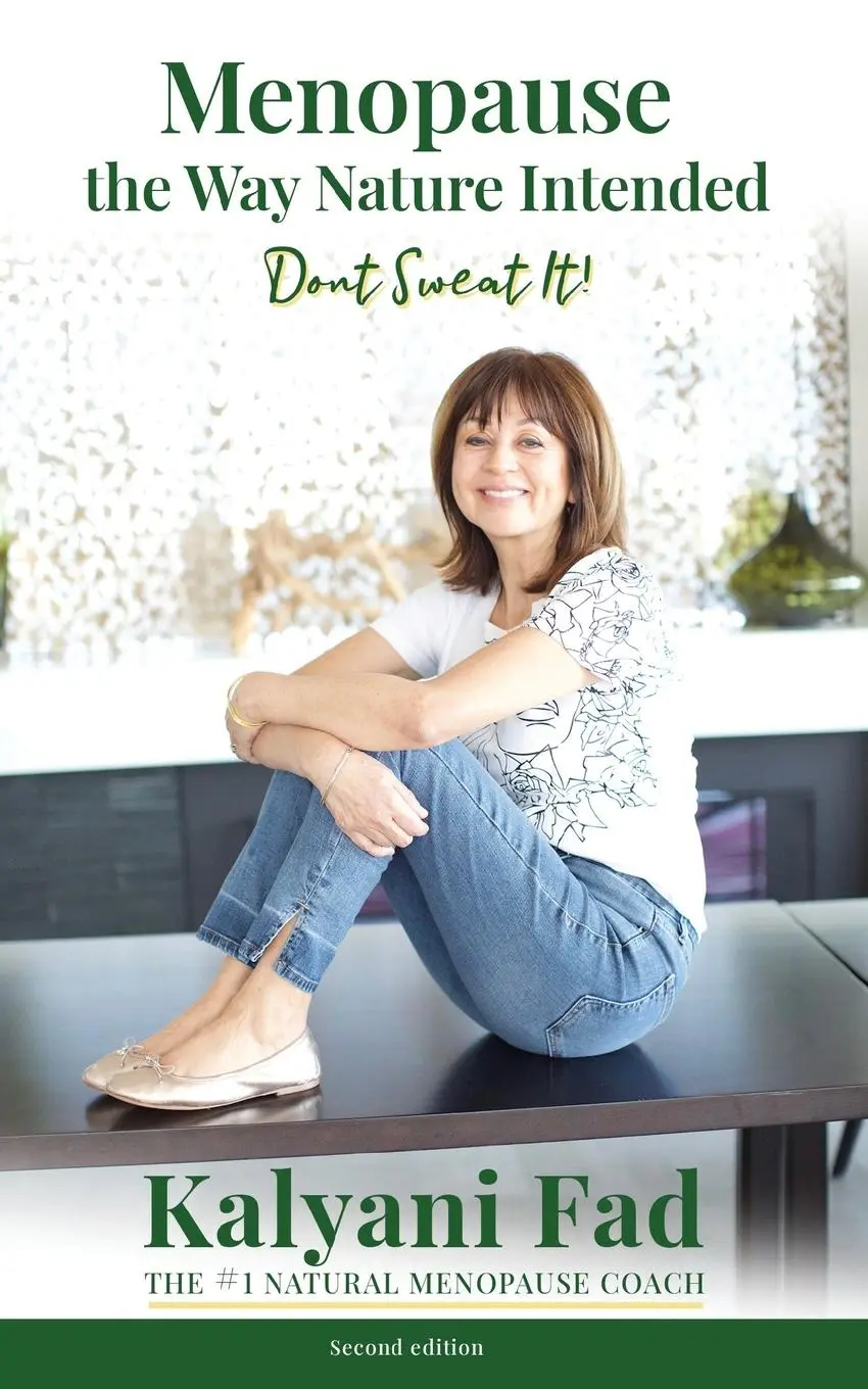 Cover: 9781637523728 | Menopause the Way Nature Intended. Don't Sweat It! | Kalyani Fad