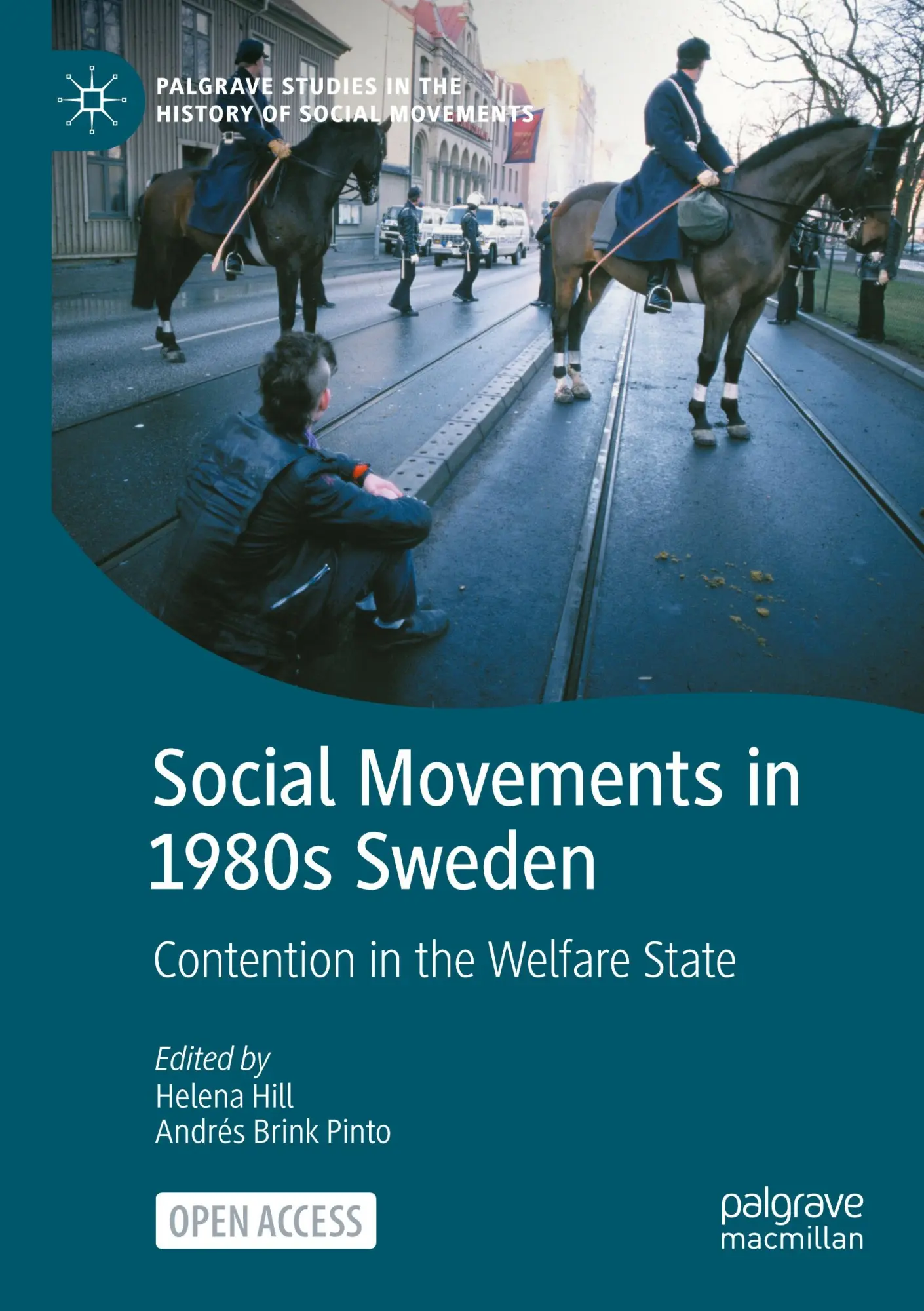 Social Movements in 1980s Sweden: Contention in the Welfare State (Palgrave Studies in the History of Social Movements)