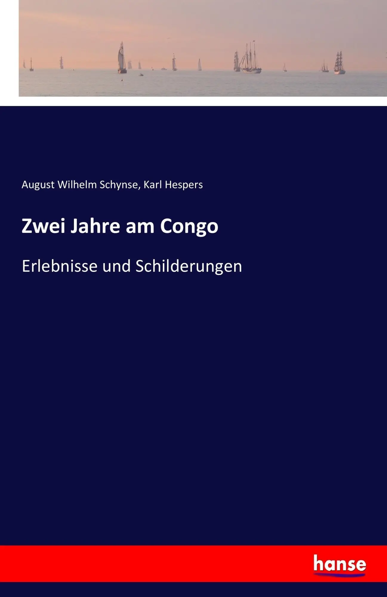 Cover: 9783744623728 | Zwei Jahre am Congo | Erlebnisse und Schilderungen | Schynse (u. a.)