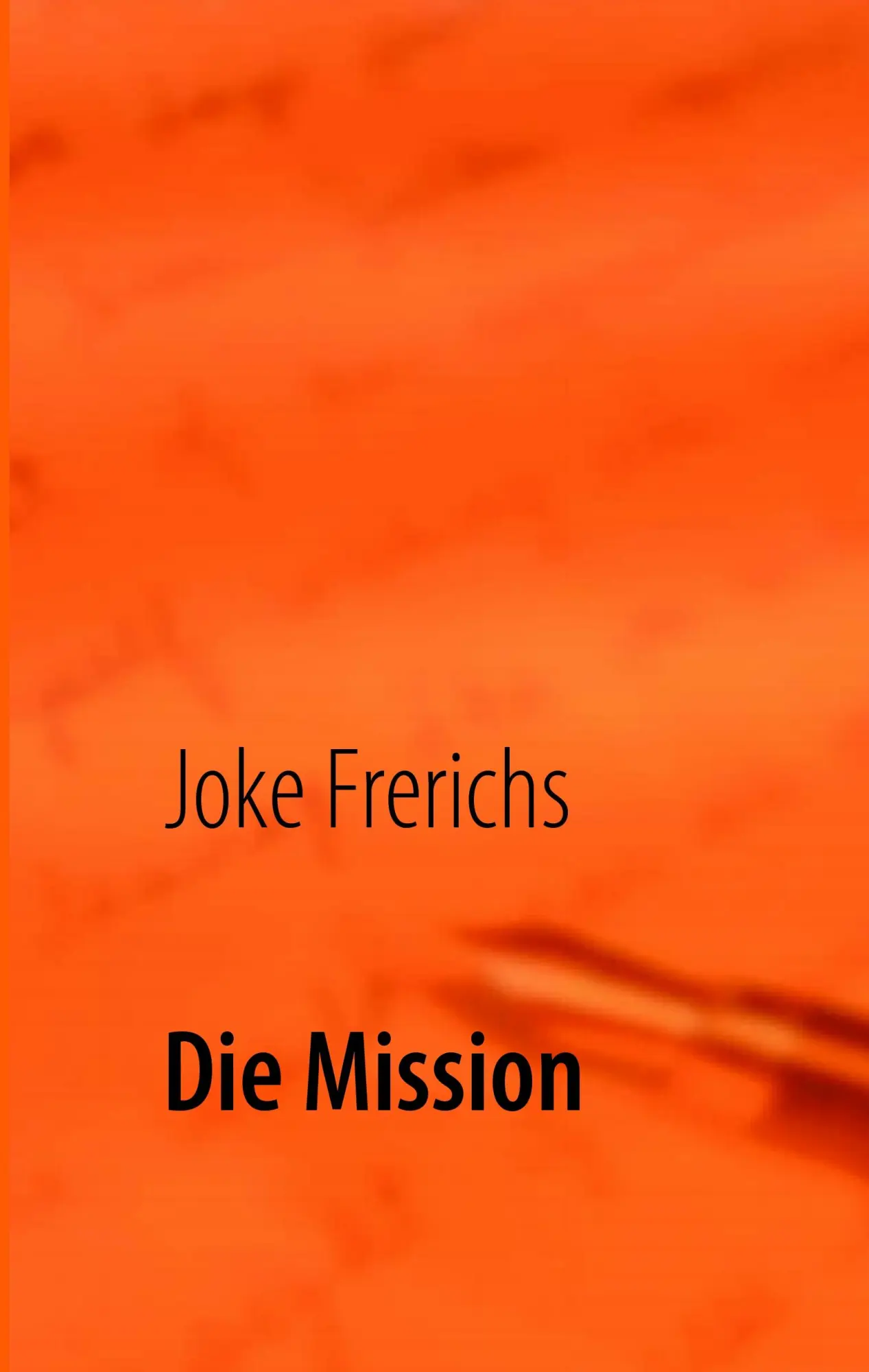 Cover: 9783839143728 | Die Mission | Joke Frerichs | Buch | 104 S. | Deutsch | 2011