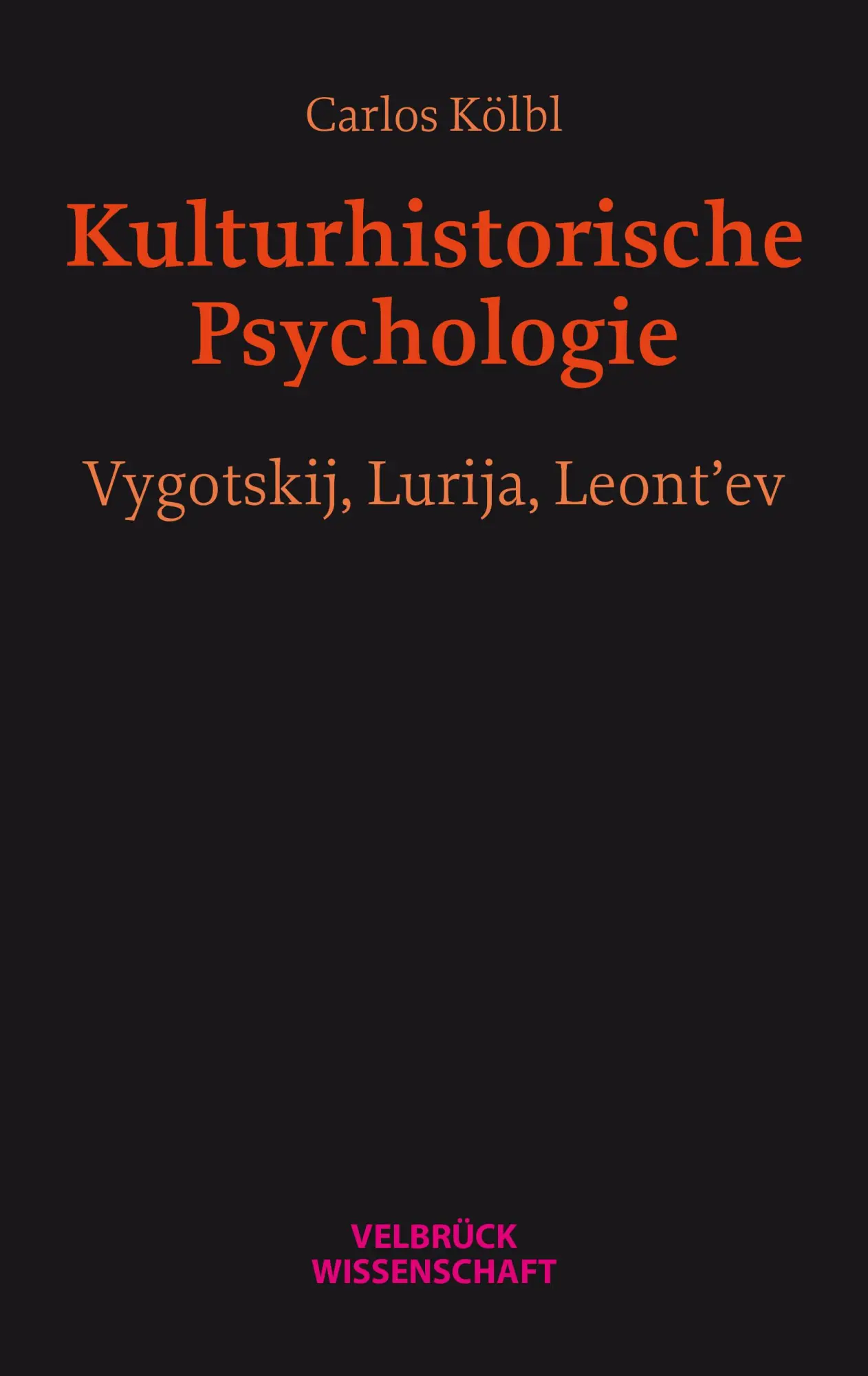 Cover: 9783958323728 | Kulturhistorische Psychologie | Vygotskij, Lurija, Leont'ev | Kölbl