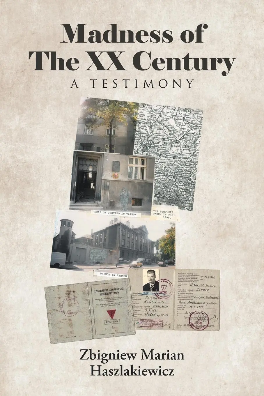 Cover: 9798886543728 | Madness of The XX Century: A Testimony | Zbigniew Marian Haszlakiewicz