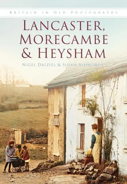 Cover: 9780750923828 | Lancaster, Morecombe &amp; Heysham | Britain in Old Photographs | Buch