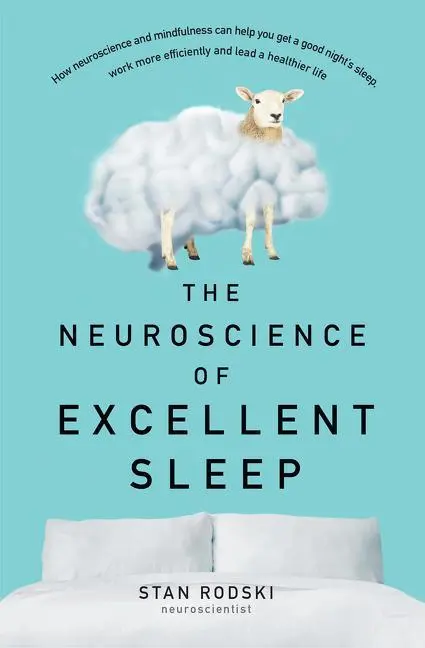 Cover: 9781460753828 | The Neuroscience of Excellent Sleep | Stan Rodski | Taschenbuch | 2023