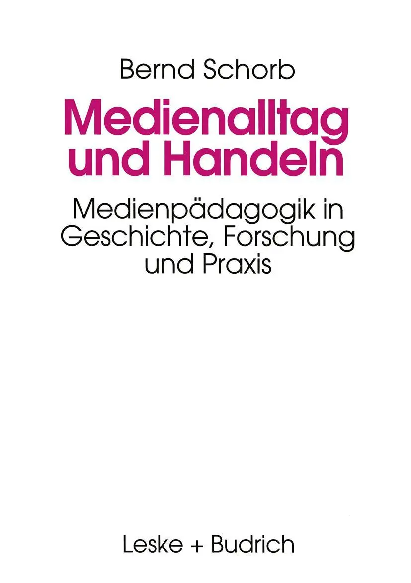 Cover: 9783810013828 | Medienalltag und Handeln | Bernd Schorb | Taschenbuch | 244 S. | 1995