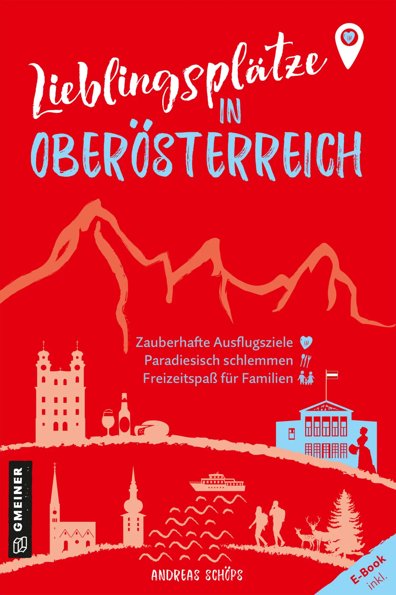 Cover: 9783839203828 | Lieblingsplätze in Oberösterreich | Aktual. Neuausgabe 2023 | Schöps