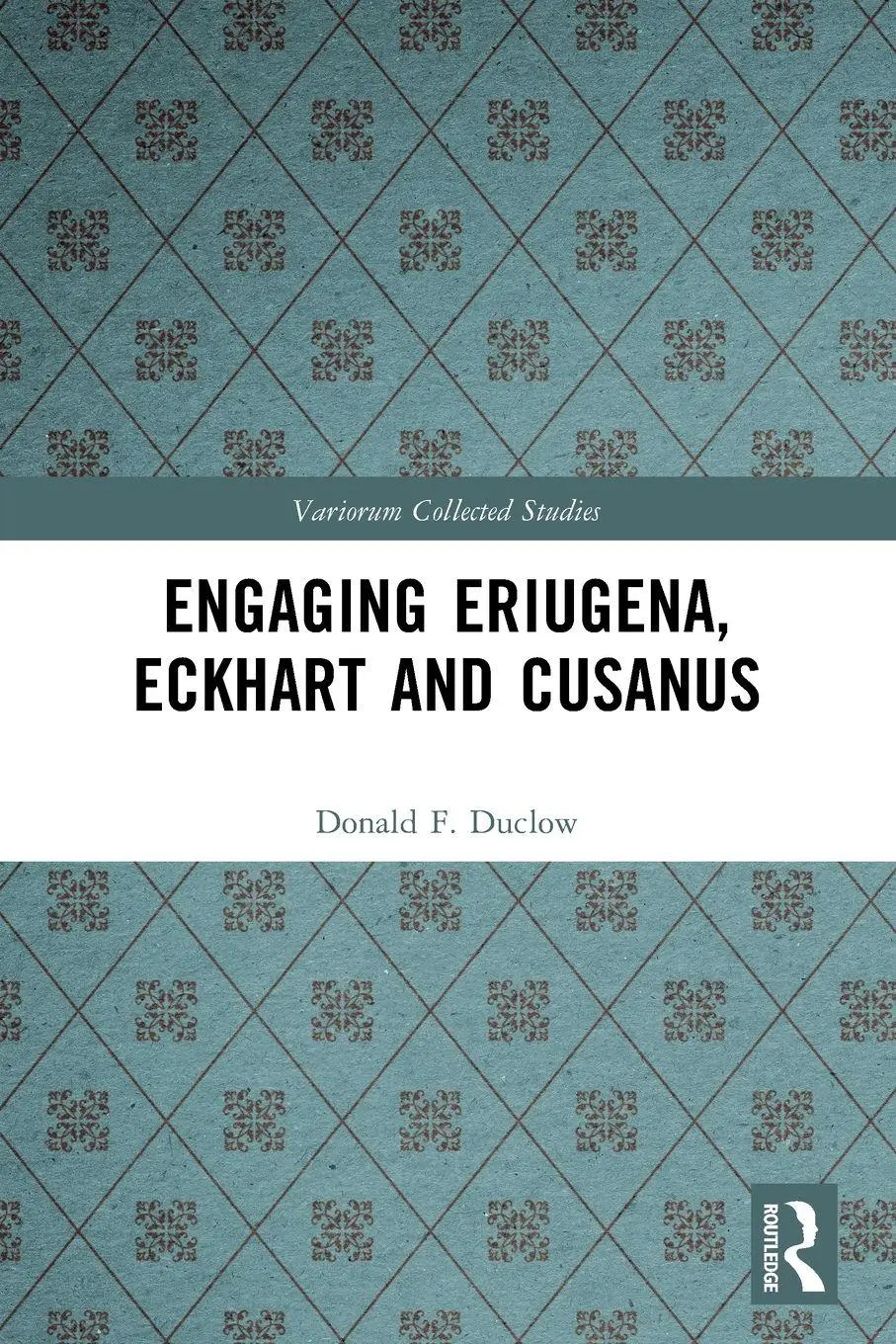 Cover: 9781032443928 | Engaging Eriugena, Eckhart and Cusanus | Donald F. Duclow | Buch
