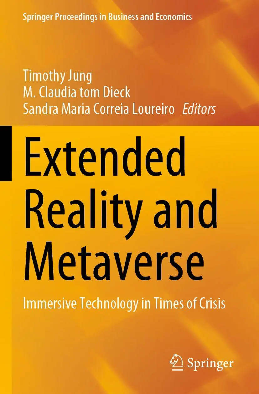 Extended Reality and Metaverse: Immersive Technology in Times of Crisis (Springer Proceedings in Business and Economics)