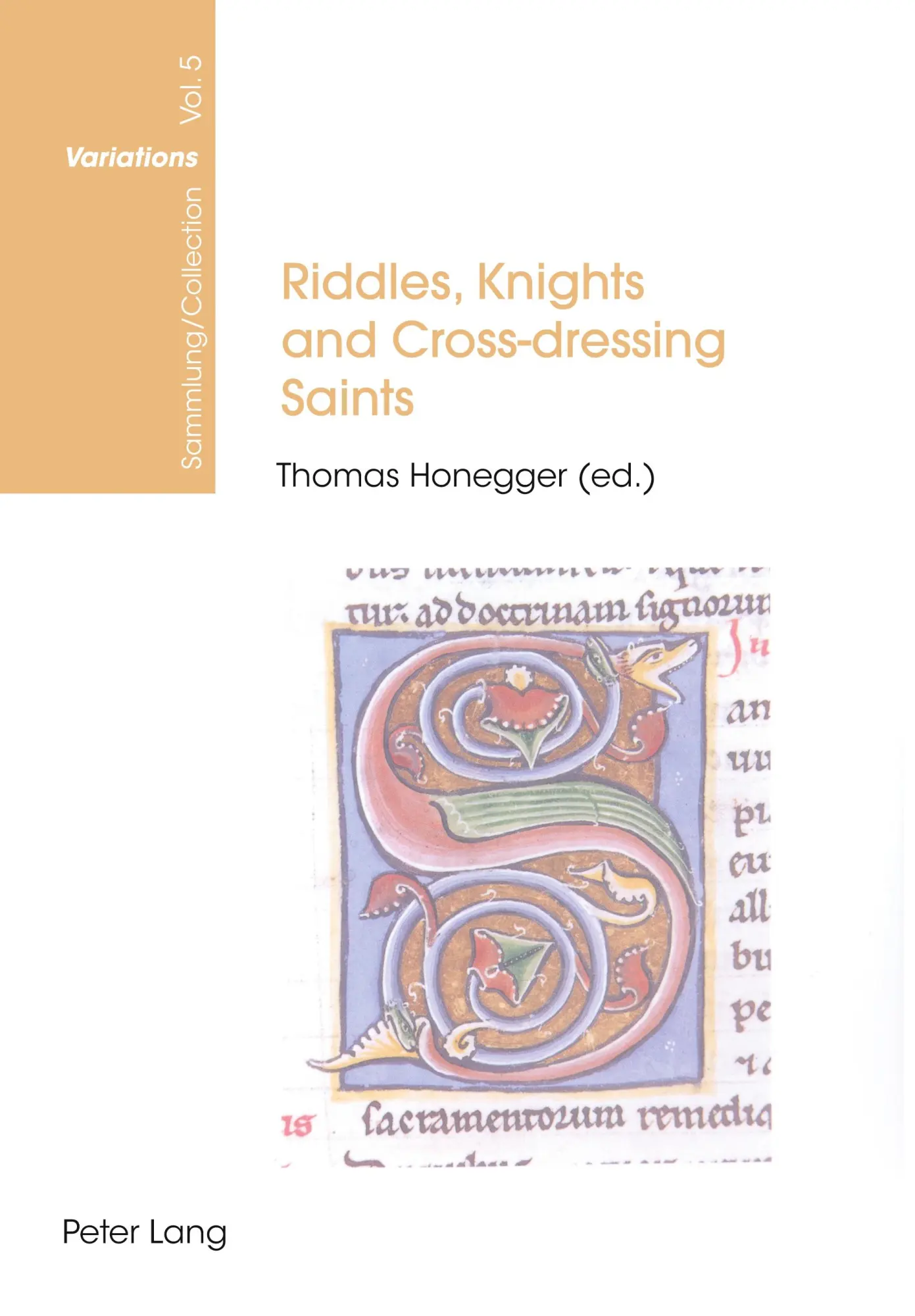 Riddles, Knights and Cross-dressing Saints: Essays on Medieval English Language and Literature (Sammlung/Collection Variations)