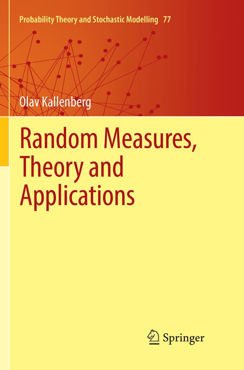Cover: 9783319823928 | Random Measures, Theory and Applications | Olav Kallenberg | Buch