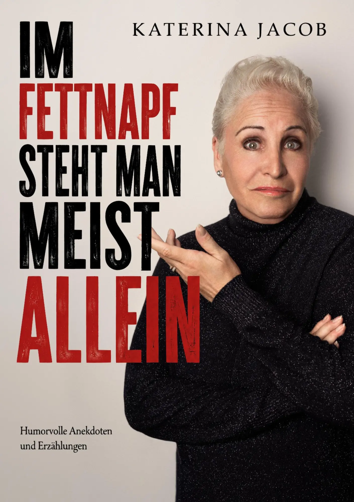 Cover: 9783696713928 | Im Fettnapf steht man meist allein | Katerina Jacob | Taschenbuch