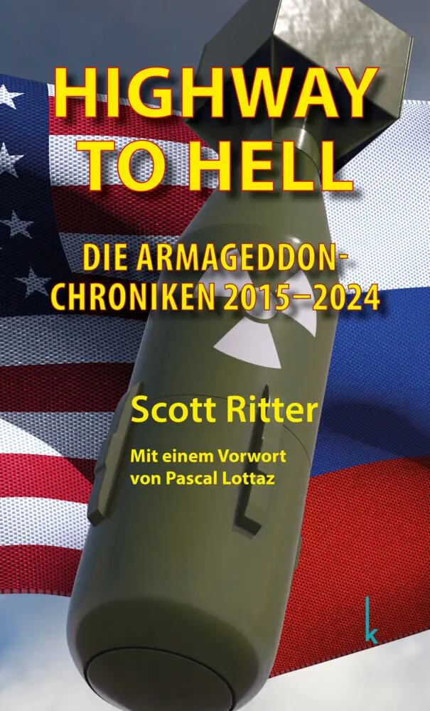 Cover: 9783944203928 | Highway to Hell | Die Armageddon-Chroniken 2015-2024 | Scott Ritter