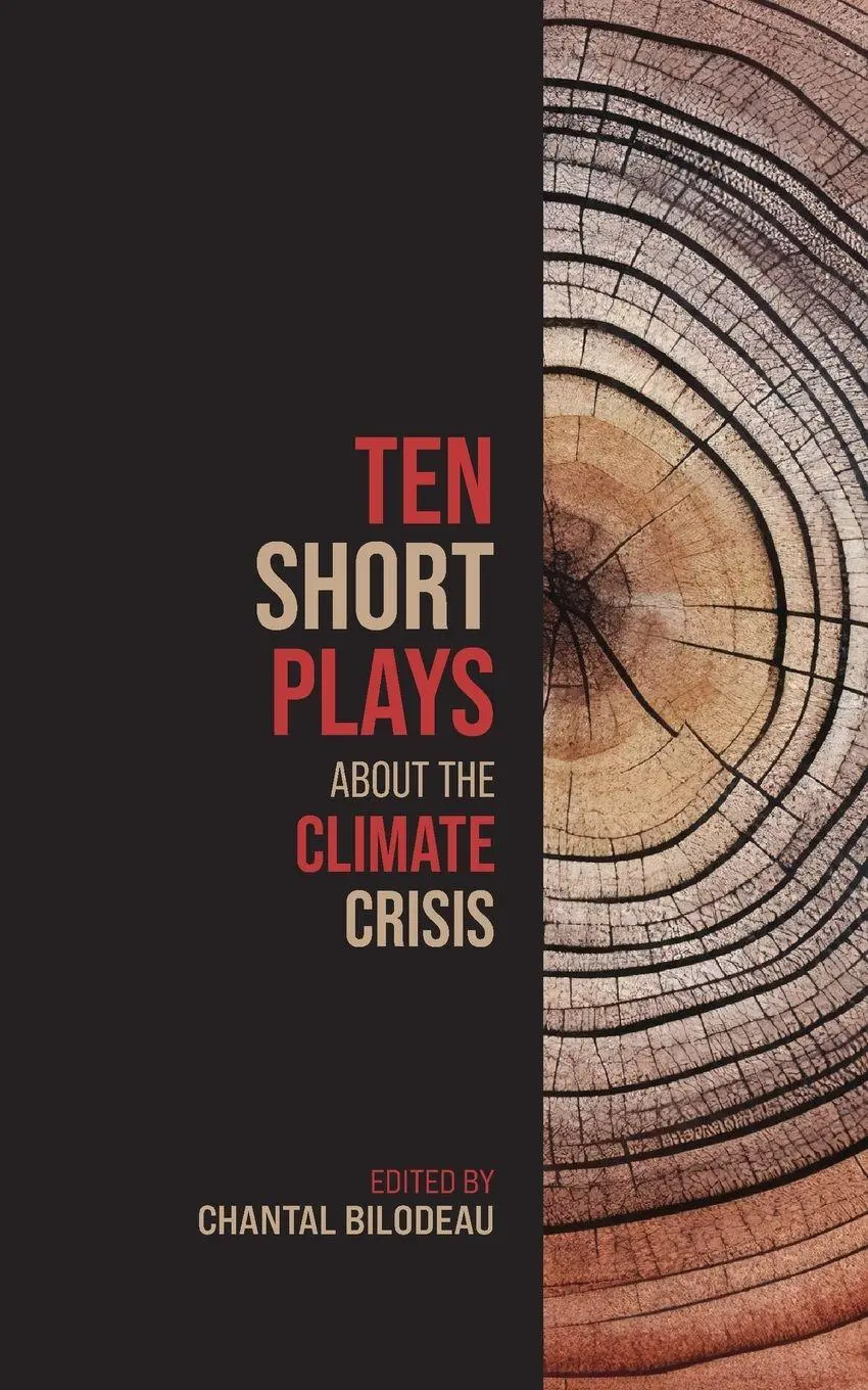 Cover: 9798990543928 | Ten Short Plays About the Climate Crisis | Chantal Bilodeau | Buch