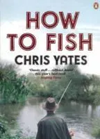 Cover: 9780141024028 | Yates, C: How to Fish | Christopher Yates | Taschenbuch | Englisch